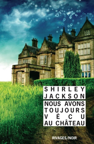 NOUS AVONS TOUJOURS VECU AU CHATEAU, de Shirley Jackson | portada del libro
