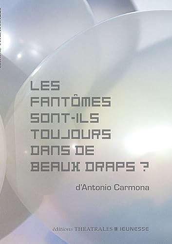 LES FANTOMES SONT ILS TOUJOURS DANS DE BEAUX DRAPS, de CARMONA ANTONIO | portada del libro