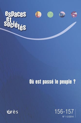 ESPACES ET SOCIETES 156-157 OÙ EST PASSE LE PEUPLE ?, de COLLECTIF | portada del libro