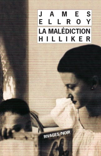 LA MALEDICTION HILLIKER, de James Ellroy | portada del libro