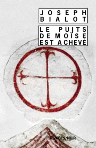 LE PUITS DE MOØSE EST ACHEVE, de Joseph Bialot | portada del libro