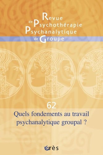 RPPG 62 QUELS FONDEMENTS AU TRAVAIL PSYCHANALYTIQUE GROUPAL, de COLLECTIF | portada del libro