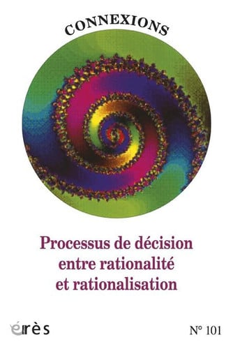 CONNEXIONS 101 PROCESSUS DE DECISION ENTRE RATIONALITE ET RA, de COLLECTIF | portada del libro