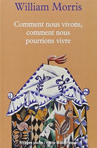 COMMENT NOUS VIVONS COMMENT NOUS POURRIONS VIVRE, de William Morris | portada del libro