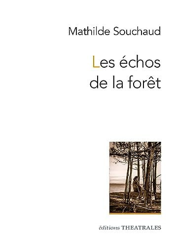 LES ECHOS DE LA FORET, de SOUCHAUD MATHIL | portada del libro