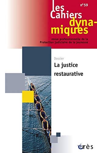 CAHIERS DYNAMIQUES 059 LA JUSTICE RESTAURATIVE, de COLLECTIF | portada del libro