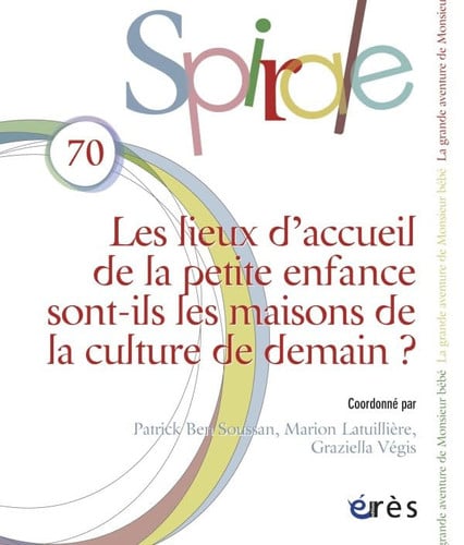 SPIRALE 70 LIEUX D'ACCUEIL DE LA PETITE ENFANCE MAISONS DE L, de COLLECTIF | portada del libro
