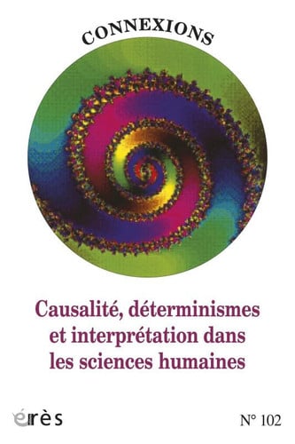 CONNEXIONS 102 CAUSALITE DETERMINISME ET INTERPRETATION DANS, de DIET EMMANUEL | portada del libro