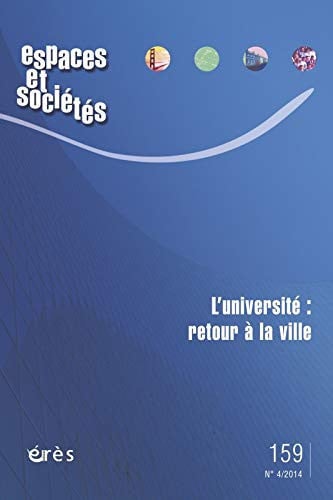 ESPACES ET SOCIETES 159 L'UNIVERSITE RETOUR A LA VILLE ?, de COLLECTIF | portada del libro