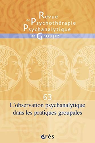 RPPG 63 L'OBSERVATION PSYCHANALYTIQUE DANS LES PRATIQUES GRO, de COLLECTIF | portada del libro