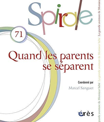 SPIRALE 71 QUAND LES PARENTS SE SEPARENT, de SANGUET MARCEL | portada del libro