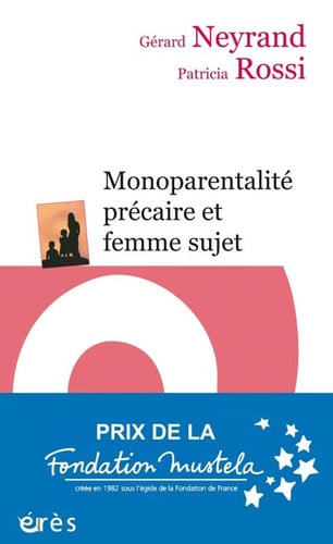 MONOPARENTALITE PRECAIRE ET FEMME SUJET, de NEYRAND GERARD# | portada del libro