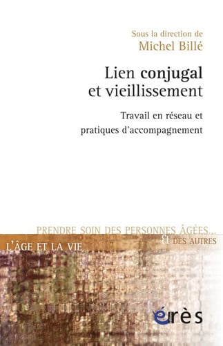LIEN CONJUGAL ET VIEILLISSEMENT, de BILLE MICHEL | portada del libro