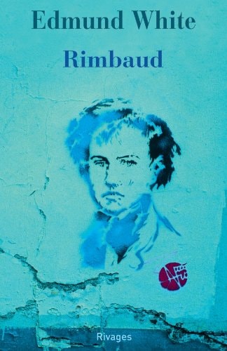 RIMBAUD, de Edmund White | portada del libro
