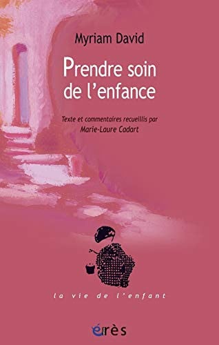 PRENDRE SOIN DE L'ENFANCE, de DAVID MYRIAM | portada del libro