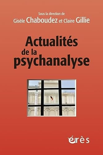 ACTUALITES DE LA PSYCHANALYSE, de CHABOUDEZ GISEL | portada del libro