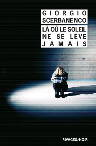 LA OU LE SOLEIL NE SE LEVE JAMAIS, de Giorgio Scerbanenco | portada del libro