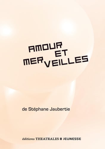 AMOUR ET MERVEILLES, de JAUBERTIE STEPH | portada del libro