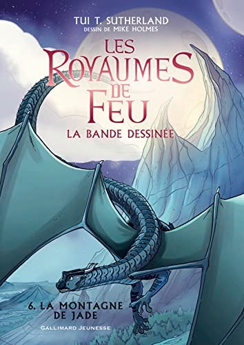 LES ROYAUMES DE FEU EN BANDE DESSINEE 6 LA MONTAGNE DE JADE, de Tui T. Sutherland | portada del libro