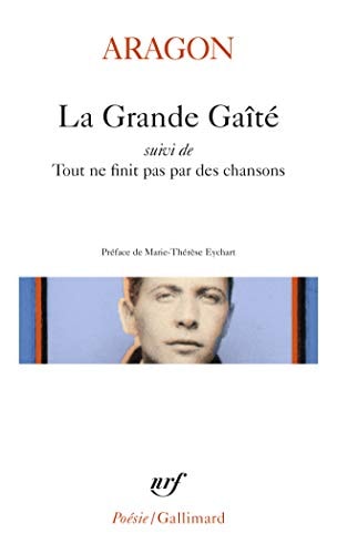 LA GRANDE GAITE SUIVI DE TOUT NE FINIT PAS PAR DES CHANSONS, de Louis Aragon | portada del libro