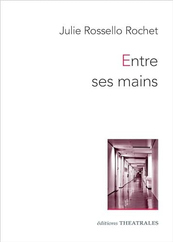 ENTRE SES MAINS, de ROSSELLO ROCHET | portada del libro