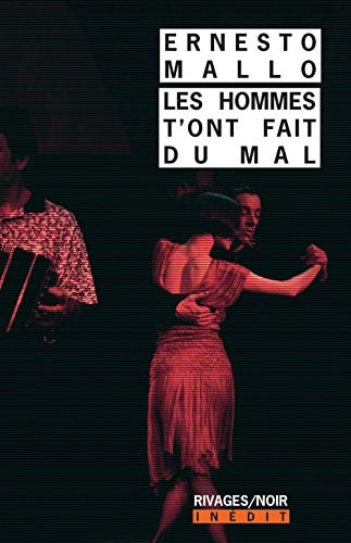 LES HOMMES T'ONT FAIT DU MAL, de Ernesto Mallo | portada del libro