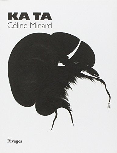 KA TA, de Céline Minard | portada del libro