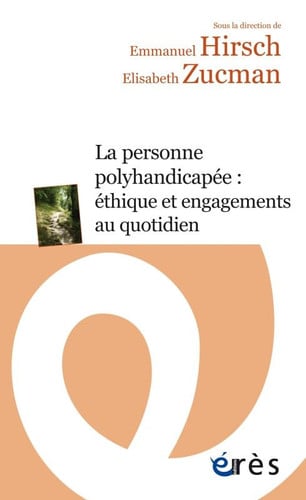 LA PERSONNE POLYHANDICAPEE ETHIQUE ET ENGAGEMENTS AU QUOTIDI, de HIRSCH EMMANUEL | portada del libro