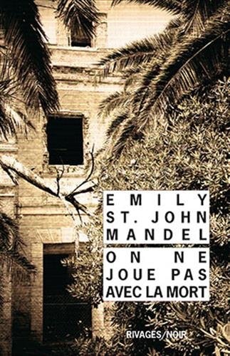ON NE JOUE PAS AVEC LA MORT, de Emily St. John Mandel | portada del libro