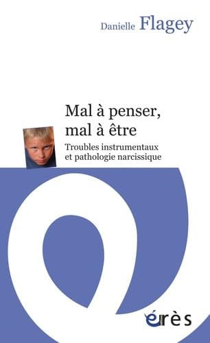 MAL A PENSER MAL A ETRE -TROUBLES INSTRUMENTAUX ET PATHOLOGI, de FLAGEY DANIELLE | portada del libro