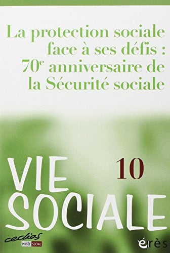 VIE SOCIALE 10 LA PROTECTION SOCIALE FACE A SES DEFIS, de COLLECTIF | portada del libro