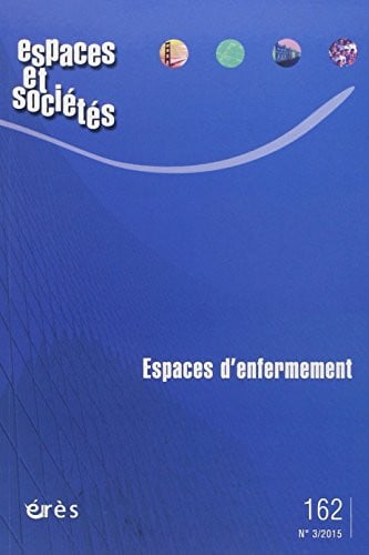 ESPACES ET SOCIETES 162 ESPACES D'ENFERMEMENT, de COLLECTIF | portada del libro