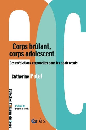 CORPS BRÛLANT CORPS ADOLESCENT DES MEDIATIONS CORPORELLES PO, de POTEL CATHERINE | portada del libro