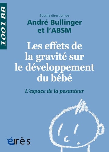 1001 BB 143 LES EFFETS DE LA GRAVITE SUR LE DEVELOPPEMENT DU, de BULLINGER ANDRE | portada del libro