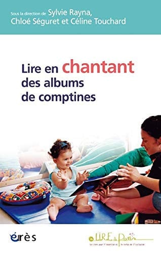 LIRE EN CHANTANT DES ALBUMS DE COMPTINES, de RAYNA S#SEGURET | portada del libro