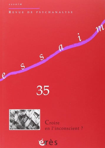 ESSAIM 35 CROIRE EN L'INCONSCIENT ?, de COLLECTIF | portada del libro