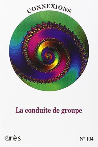 CONNEXIONS 104 LA CONDUITE DE GROUPE, de COLLECTIF | portada del libro