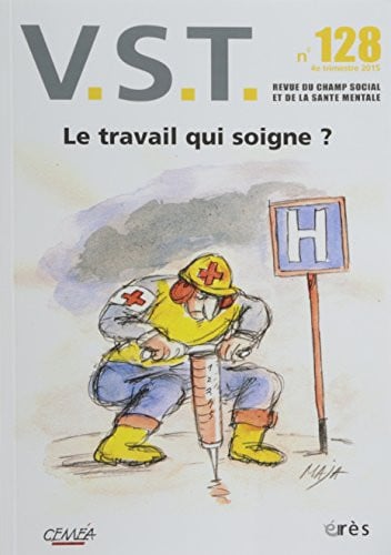 VST 128 LE TRAVAIL QUI SOIGNE ?, de COLLECTIF | portada del libro