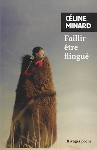 FAILLIR OTRE FLINGUE, de Céline Minard | portada del libro