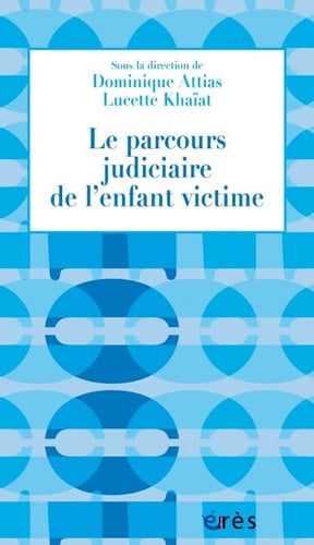 LE PARCOURS JUDICIAIRE DE L ENFANT VICTIME, de ATTIAS DOMINIQU | portada del libro