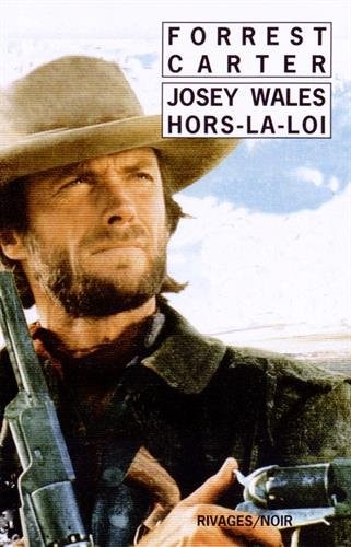 JOSEY WALES HORS LA LOI, de Forrest Carter | portada del libro