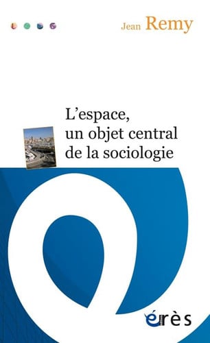 L ESPACE UN OBJET CENTRAL DE LA SOCIOLOGIE, de REMY JEAN | portada del libro
