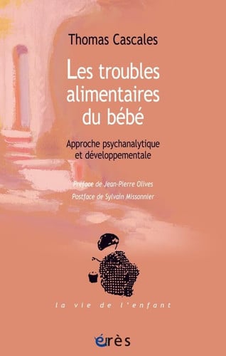 TROUBLES ALIMENTAIRES DU BEBE APPROCHE PSYCHANALYTIQUE ET DE, de CASCALES THOMAS | portada del libro