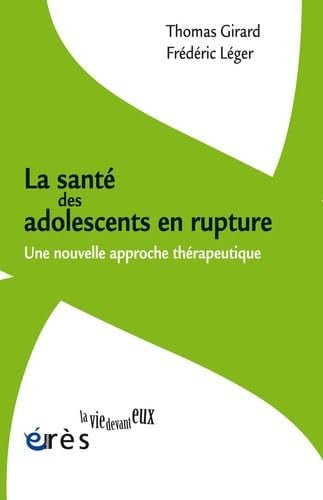 LA SANTE DES ADOLESCENTS EN RUPTURE, de GIRARD THOMAS# | portada del libro