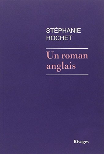UN ROMAN ANGLAIS, de Stéphanie Hochet | portada del libro