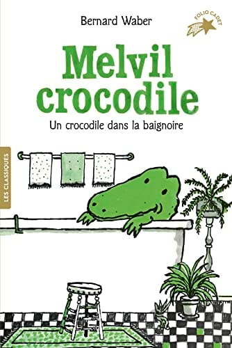 MELVIL CROCODILE T1, de Bernard Waber | portada del libro