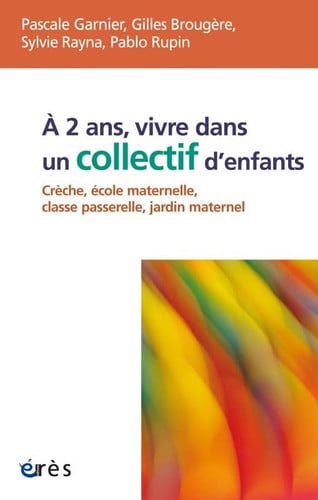 A 2 ANS VIVRE DANS UN COLLECTIF D'ENFANTS., de GARNIER P#BROUG | portada del libro