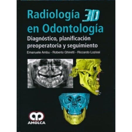 AMBU RADIOLOGIA 3D EN ODONTOLOGIA DIAGNOSTICO PLANIFICACION, de Varios autores | portada del libro