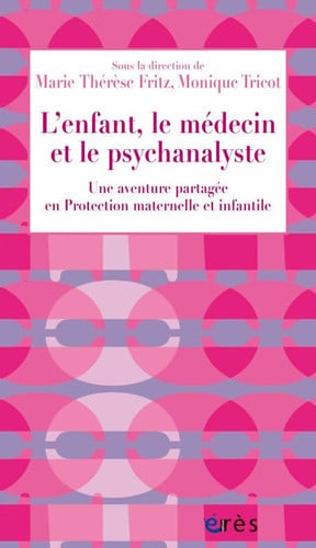 L ENFANT LE MEDECIN ET LE PSYCHANALYSTE, de FRITZ MARIE THE | portada del libro