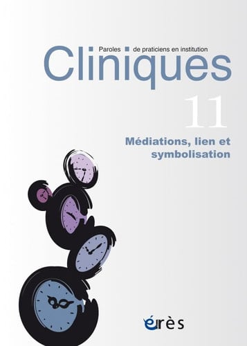 CLINIQUES-PAROLES DE PRATICIENS 11 MEDIATIONS LIEN ET SYMBOL, de COLLECTIF | portada del libro